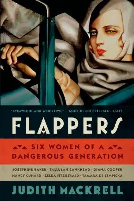 Flappers: Šesť žien nebezpečnej generácie - Flappers: Six Women of a Dangerous Generation