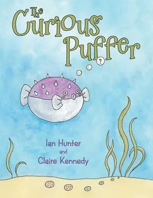 Zvedavý púchovec - The Curious Puffer
