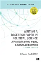 Writing a Research Paper in Political Science - International Student Edition - A Practical Guide to Inquiry, Structure, and Methods