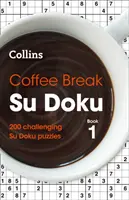 Coffee Break Su Doku: Book 1: 200 Challenging Su Doku Puzzles