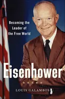 Eisenhower: Ako sa stať vodcom slobodného sveta - Eisenhower: Becoming the Leader of the Free World
