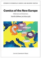 Komiksy novej Európy: Odrazy a priesečníky - Comics of the New Europe: Reflections and Intersections