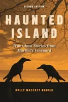 Strašidelný ostrov: Pravdivé príbehy o duchoch z Martha's Vineyard - Haunted Island: True Ghost Stories from Martha's Vineyard