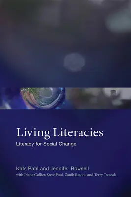 Živé literatúry: Gramotnosť pre sociálnu zmenu - Living Literacies: Literacy for Social Change