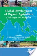 Globálny rozvoj ekologického poľnohospodárstva: Výzvy a perspektívy - Global Development of Organic Agriculture: Challenges and Prospects