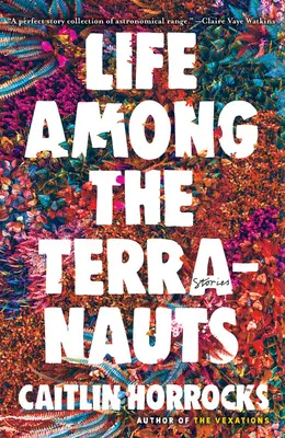 Život medzi terranatmi - Life Among the Terranauts