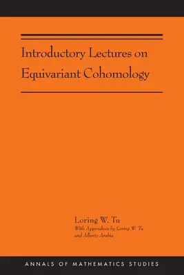 Úvodné prednášky o ekvivariantnej kohomológii: (Ams-204) - Introductory Lectures on Equivariant Cohomology: (Ams-204)