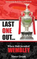 Last One Out - Keď Hull obsadil Wembley - Last One Out - When Hull Invaded Wembley