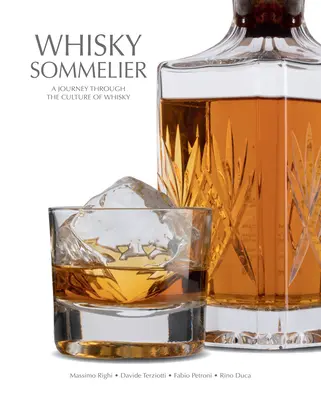 Whisky Sommelier: Cesta kultúrou whisky - Whisky Sommelier: A Journey Through the Culture of Whisky