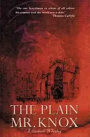 Obyčajný pán Knox - The Plain Mr. Knox