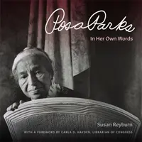 Rosa Parksová: vlastnými slovami - Rosa Parks: In Her Own Words