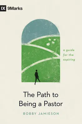 Cesta k pastorácii: Príručka pre začínajúcich pastierov: Ako sa stať pastierom? - The Path to Being a Pastor: A Guide for the Aspiring