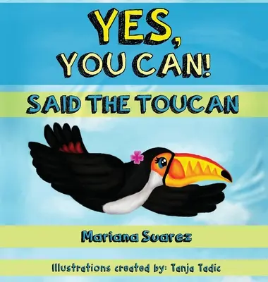 Áno, môžeš! Povedal tukan - Yes, You Can! Said the Toucan
