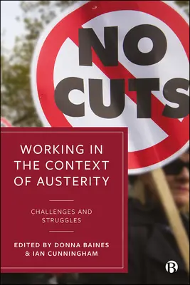 Práca v kontexte úsporných opatrení: Výzvy a boje - Working in the Context of Austerity: Challenges and Struggles