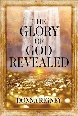 Zjavená Božia sláva - The Glory of God Revealed