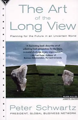 Umenie dlhého pohľadu: Plánovanie budúcnosti v neistom svete - The Art of the Long View: Planning for the Future in an Uncertain World