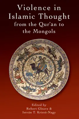 Násilie v islamskom myslení od Mongolov po európsky imperializmus - Violence in Islamic Thought from the Mongols to European Imperialism