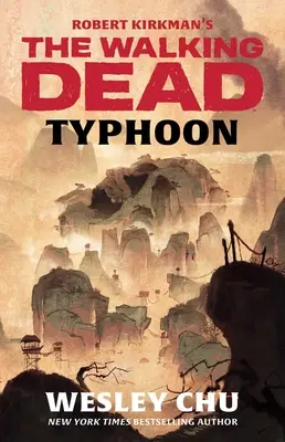 Robert Kirkman's the Walking Dead: Tajfún - Robert Kirkman's the Walking Dead: Typhoon