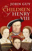 Deti Henricha VIII. - The Children of Henry VIII