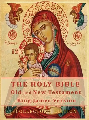 Svätá Biblia: Jamesa: Vydanie pre zberateľov - The Holy Bible: Old and New Testament Authorized King James Version: Collector's Edition