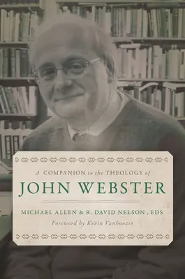 A Companion to the Theology of John Webster
