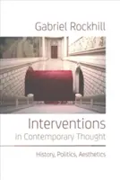 Intervencie do súčasného myslenia: História, politika, estetika - Interventions in Contemporary Thought: History, Politics, Aesthetics