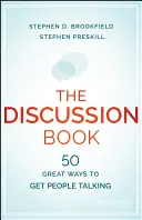 Kniha na diskusiu: Päťdesiat skvelých spôsobov, ako prinútiť ľudí hovoriť - The Discussion Book: Fifty Great Ways to Get People Talking