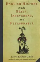 Stručné, neúctivé a príjemné anglické dejiny - English History Made Brief, Irreverent, and Pleasurable