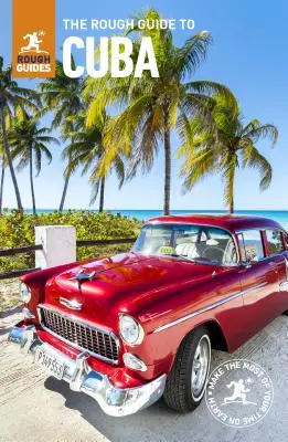 The Rough Guide to Cuba (Cestovný sprievodca s bezplatnými elektronickými knihami) - The Rough Guide to Cuba (Travel Guide with Free Ebooks)