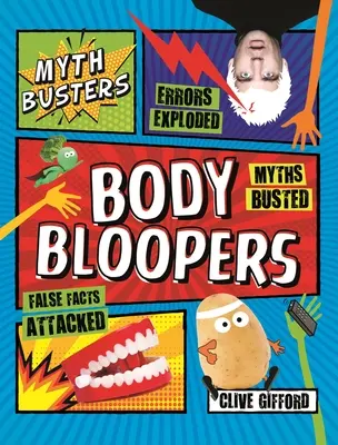 Ničitelia mýtov: Mýty: Klamstvá na tele - Mythbusters: Body Bloopers