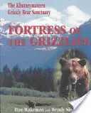 Pevnosť grizlyov - Útulok pre medvede grizly Khutzeymateen - Fortress of the Grizzlies - The Khutzeymateen Grizzly Bear Sanctuary