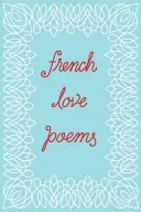 Francúzske milostné básne - French Love Poems