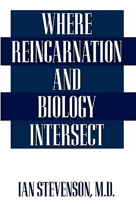 Kde sa prelína reinkarnácia a biológia - Where Reincarnation and Biology Intersect