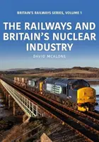 Železnice a britský jadrový priemysel - Railways and Britain's Nuclear Industry