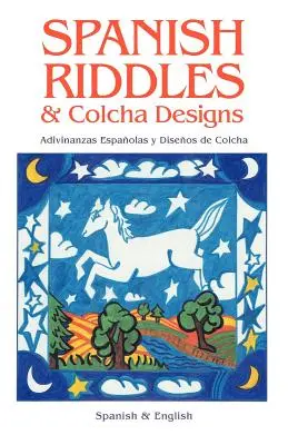 Španielske hádanky a návrhy kolchy - Spanish Riddles & Colcha Designs