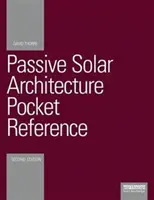 Pasívna solárna architektúra - vrecková príručka - Passive Solar Architecture Pocket Reference