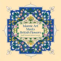 Islamské umenie sa stretáva s britskými kvetmi - Islamic Art Meets British Flowers
