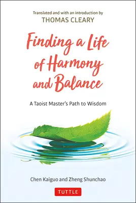 Hľadanie života v harmónii a rovnováhe: Cesta taoistického majstra k múdrosti - Finding a Life of Harmony and Balance: A Taoist Master's Path to Wisdom