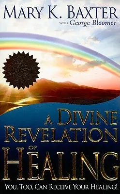 Božské zjavenie o uzdravení: Aj ty môžeš dostať svoje uzdravenie! - A Divine Revelation of Healing: You, Too, Can Receive Your Healing!