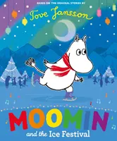 Muminček a ľadová slávnosť - Moomin and the Ice Festival