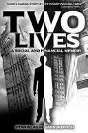 Dva životy - spoločenské a finančné memoáre - Two Lives - A Social and Financial Memoir