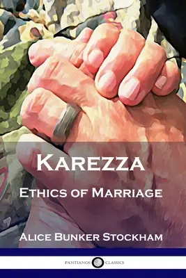 Karezza: Etika manželstva - Karezza: Ethics of Marriage