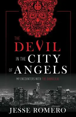Diabol v meste anjelov: Moje stretnutia s diablom - The Devil in the City of Angels: My Encounters with the Diabolical