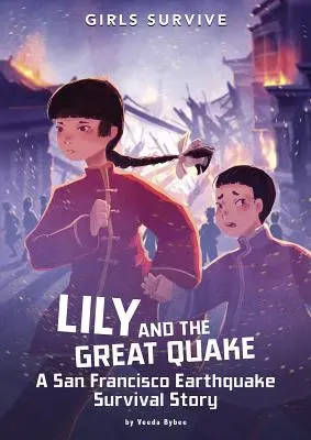 Lily a veľké zemetrasenie: Príbeh o prežití zemetrasenia v San Franciscu - Lily and the Great Quake: A San Francisco Earthquake Survival Story