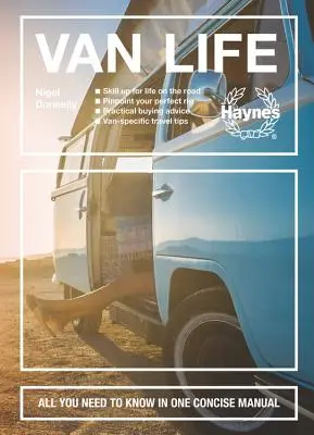 Život v dodávke: Praktické rady pri nákupe - Tipy na cestovanie v dodávke - Všetky y - Van Life: Skill Up for Life on the Road - Pinpoint Your Perfect Rig - Practical Buying Advice - Van-Specific Travel Tips - All Y