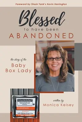 Blahoslavení, ktorí boli opustení: Príbeh dámy z detskej škatule - Blessed to Have Been Abandoned: The Story of The Baby Box Lady