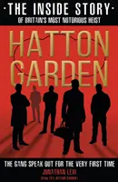 Hatton Garden: The Inside Story - Od producenta faktografických materiálov k dráme ITV Hatton Garden - Hatton Garden: The Inside Story - From the Factual Producer on ITV drama Hatton Garden