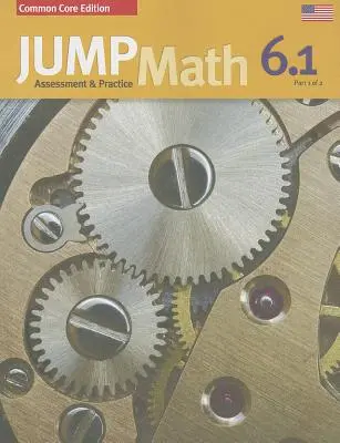 Jump Math AP Book 6.1: Vydanie Us Common Core - Jump Math AP Book 6.1: Us Common Core Edition