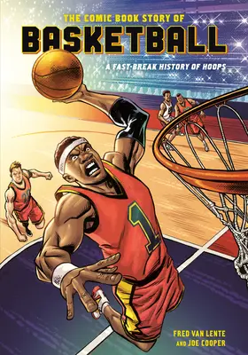 Komiksový príbeh o basketbale: Rýchle dejiny basketbalu - The Comic Book Story of Basketball: A Fast-Break History of Hoops