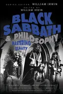 Black Sabbath a filozofia: Vládnutie realite - Black Sabbath and Philosophy: Mastering Reality